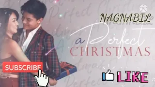 A PERFECT CHRISTMAS/Daniel Padilla & Kathryn Bernardo #josemarichan #nagnabil