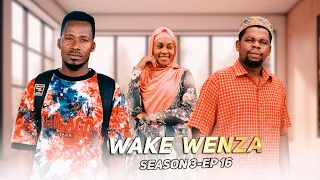 WAKE WENZA (SEASON 3) - EPISODE 16