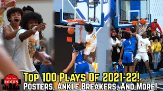 Top 100 Plays Of 2021-22 Season! Dunks, Ankle Breakers, And More!