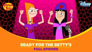 Phineas And Ferb | Ready for the Betty's | Girls Day Out with Candace & Stacy | Episode 15