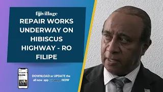 Repair works underway on Hibiscus Highway - Ro Filipe | 21/5/24