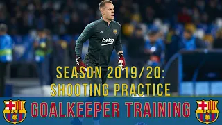 Marc-André ter Stegen | FC Barcelona: Goalkeeper Training | Season 2019/20: Shooting Practice