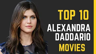 Alexandra Daddario's Top 10 Movies: A Cinematic Journey through her Best Films