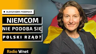 Fedorska: Niemcy z niepokojem patrzą na Polskę. Nie widzą, abyśmy zmienili czy luzowali sojusz z USA