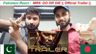 Pakistani Reacts: MR9: DO OR DIE || Official Trailer || In Theaters August 25, 2023 |