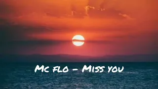 Mc flo - Miss you | ft. Mc flo