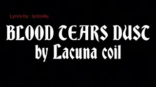 BLOOD TEARS DUST - Lacuna Coil [Lyrics]