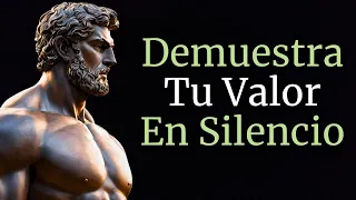 🧠¡Descubre Cómo DEMOSTRAR Tu Valor Sin Decir Nada! (Secretos del Estoicismo)"