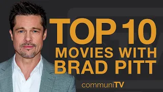 Top 10 Brad Pitt Movies