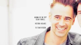 wanna be on top? | colin farrell