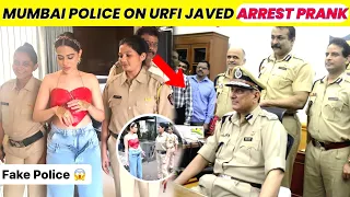 Urfi Javed Arrested By Mumbai Police 💔|| Mumbai Police On Urfi Javed Arrest Prank Viral Video 🥺|| MG