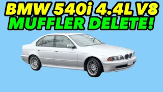 2000 BMW 540i 4.4L V8 Exhaust w/ MUFFLER DELETE!