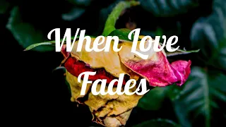 When Love Fades [May 01, 2024]