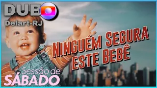 Ninguém Segura Este Bebê 1994 | Sessão de Sábado + Chamada Temperatura Máxima ( TVRip Globo )
