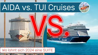 AIDA vs. Mein Schiff 🚢 - Wo gibts mehr fürs Geld 💰 - Suitenvorteile 2024 #aida #tuicruises