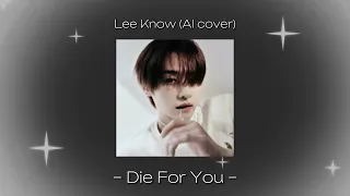 Lee Know (Stray Kids) – Die For You (AI cover)