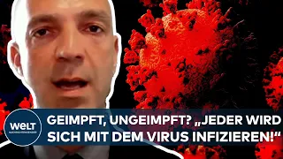 CORONA: Covid19-Welle! "Jeder, egal ob geimpft oder ungeimpft, wird sich mit dem Virus infizieren"