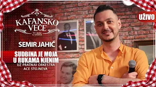 SEMIR JAHIC - SUDBINA JE MOJA U RUKAMA NJENIM | UZIVO | (ORK. ACA STOJNEV) | 2023 | KAFANSKO VECE