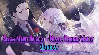 Snow White Blood - Never Ending Waltz (Lyrics)