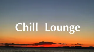 Chill lounge To Relax,To(Lofi Mix)静かな夕暮れにスローなラウンジミュージック