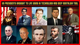 US Presidents Brought To Life Using AI Technology | Deep Nostalgia tool | myheritage