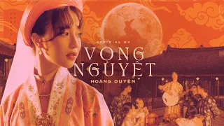 VỌNG NGUYỆT - HOÀNG DUYÊN x HỨA KIM TUYỀN | Official MV