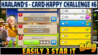 Easily 3 Star Haaland's Challenge #6 - Card Happy | Clash of Clans (Tamil)