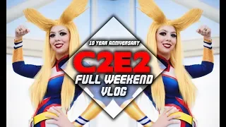 C2E2 2019 Full Weekend VLOG