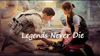 Legends Never DIe ll Descendants of the sun ll Lyrics MV