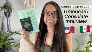 Green Card Interview | EVERYTHING YOU NEED TO KNOW | Ciudad Juarez 2021