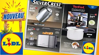 catalogue LIDL NON ALIMENTAIRE du 12 au 18 juillet 2023 🔥 SILVERCREST TEFAL ERNESTO  - FRANCE