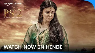 Ponniyin Selvan Part 2 - Watch Now in Hindi | Vikram, Aishwarya Rai, Karthi | Prime Video India