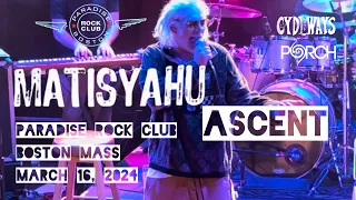 MATISYAHU ASCENT LIVE PARADISE ROCK CLUB BOSTON MA MARCH 16, 2024