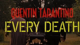 Quentin Tarantino - Every Death