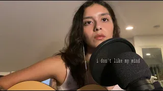 i don't like my mind (cover) - mitski