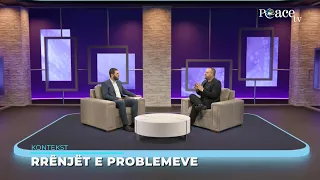 Kontekst | 73. Rrënjët e problemeve - Agron Terziqi