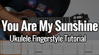 You Are My Sunshine - (Ukulele Fingerstyle Tutorial) + Tabs