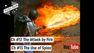 Chapter 12 & 13- The Attack by Fire & The Use of Spies-"The Art of War" by Sun Tzu (Audio Book).