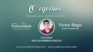 Live - Victor Hugo (Menino) - O egoísmo - 14/02/2023 - 19h