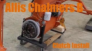 1953 Allis chalmers B Clutch Installation