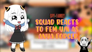 squad reacts to FemY/n as | Anya forger from spy x family | Original? | see descriptions | 2/2