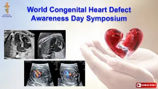 World Congenital Heart Defect Awareness Day Symposium