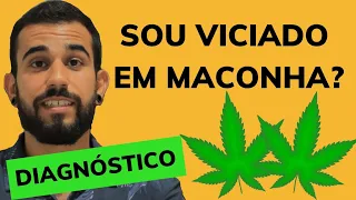 Você é Viciado em Maconha? Descubra Neste Vídeo!