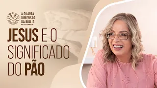 Jesus e o Significado do Pão