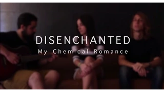 "Disenchanted" - My Chemical Romance (Cover)