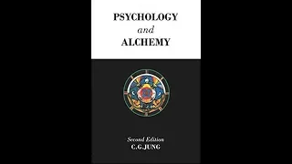 Psychology and Alchemy by Carl Jung (1968) [Part I]