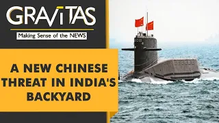 Gravitas: Indian neighbours get Chinese submarines