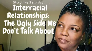 Interracial Relationships: The Ugly Side We Don’t Talk About