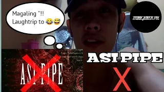 Ekis pipe [ASI PIPE diss] By GK. IBARRA x MADMAD [Reaction Video] Laughtrip Na Naman hahahah