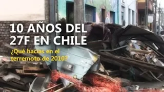 "¿Qué hacías en el terremoto de 2010?": chilenos rememoran el trágico día